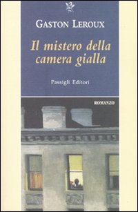 Libro mistero della camera gialla di Gaston Leroux - ean 9788836812363 - Passigli
