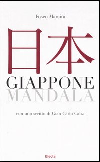 Libro Giappone. Mandala di Fosco Maraini - ean 9788837030612 - Mondadori Electa