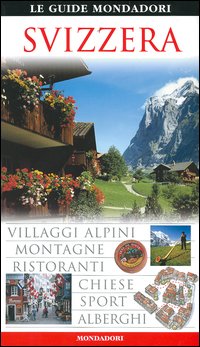 Libro Svizzera di Adriana Czupryn; Malgorzata Omilanowska; Ulrich Schwendimann - ean 9788837032432 - Mondadori Electa