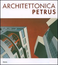 Libro Architettonica Petrus. Catalogo della mostra (Como