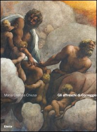 Libro affreschi di Correggio di M. Cristina Chiusa - ean 9788837064402 - Mondadori Electa