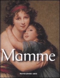 Libro Mamme di Marta Alvarez González - ean 9788837068639 - Mondadori Electa