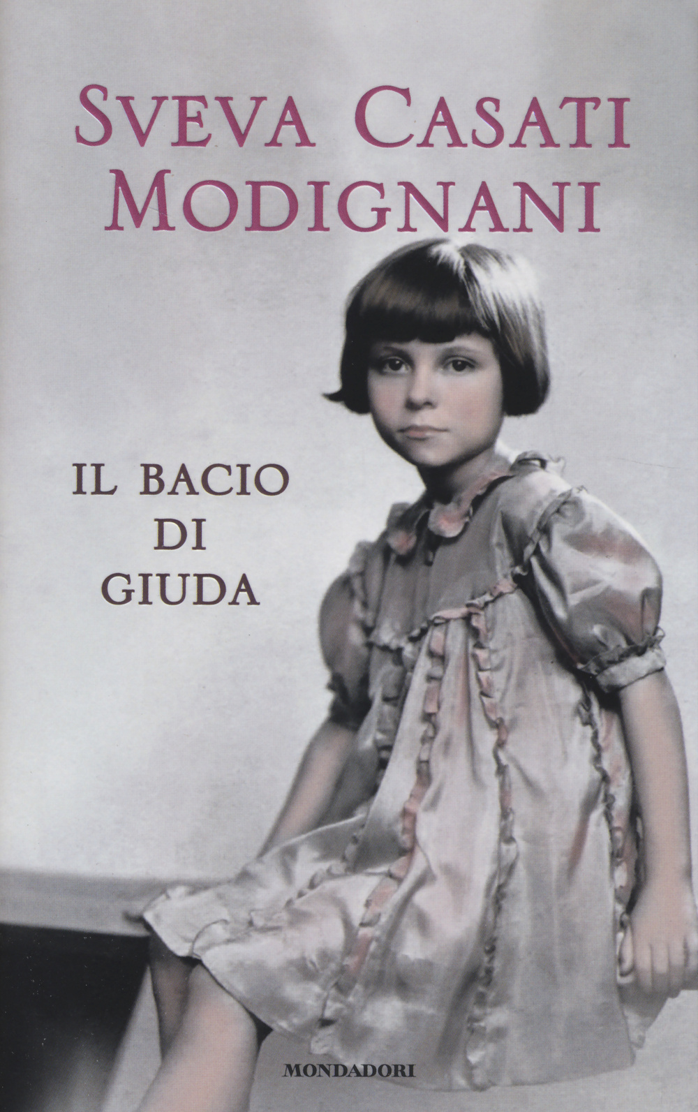 Libro bacio di Giuda di Sveva Casati Modignani - ean 9788837098582 - Mondadori Electa