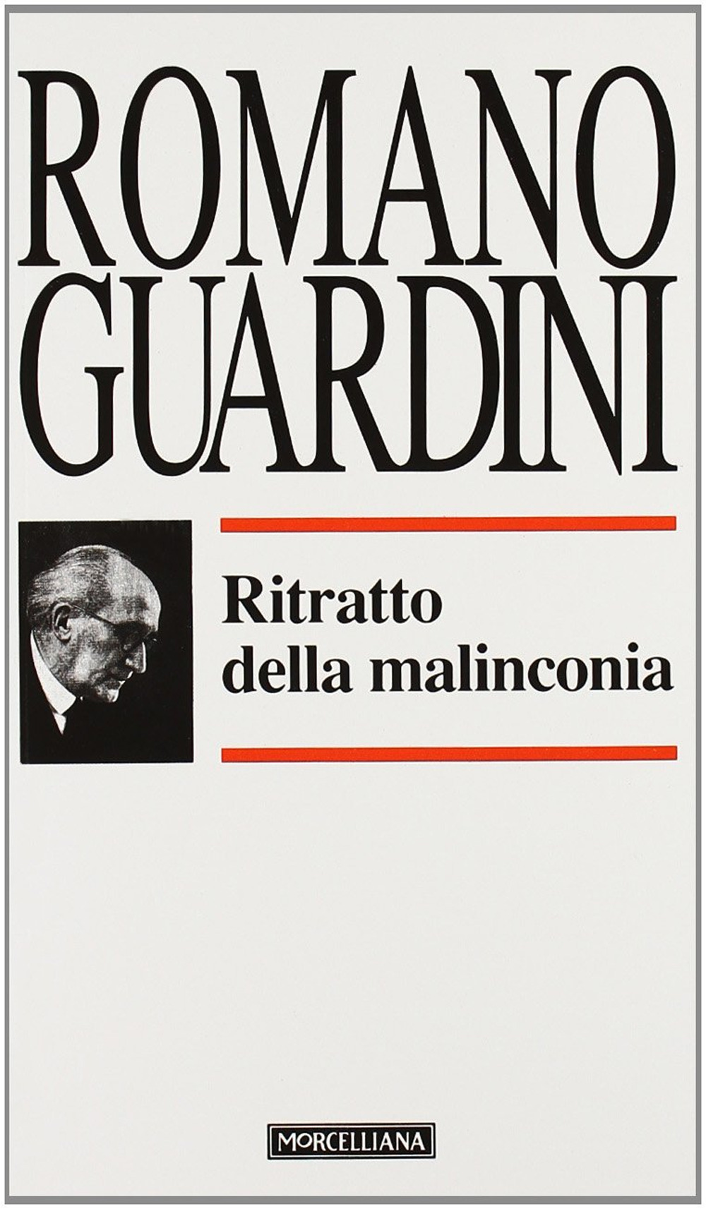 Libro Ritratto della malinconia di Romano Guardini - ean 9788837214876 - Morcelliana