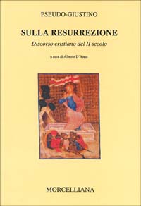 Libro Discorso sulla resurrezione di Pseudo Giustino - ean 9788837218324 - Morcelliana