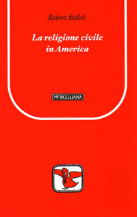 Libro religione civile in America di Robert N. Bellah - ean 9788837221799 - Morcelliana