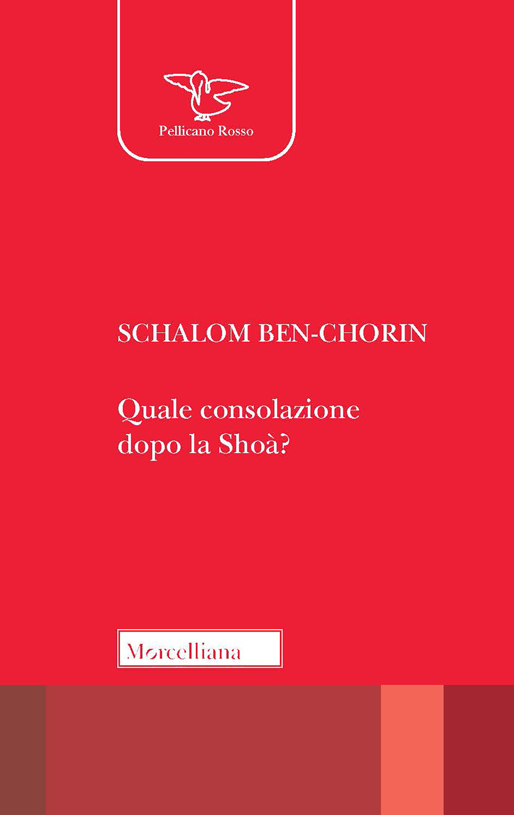 Libro Quale consolazione dopo la Shoah? di Schalom Ben-Chorin - ean 9788837235710 - Morcelliana