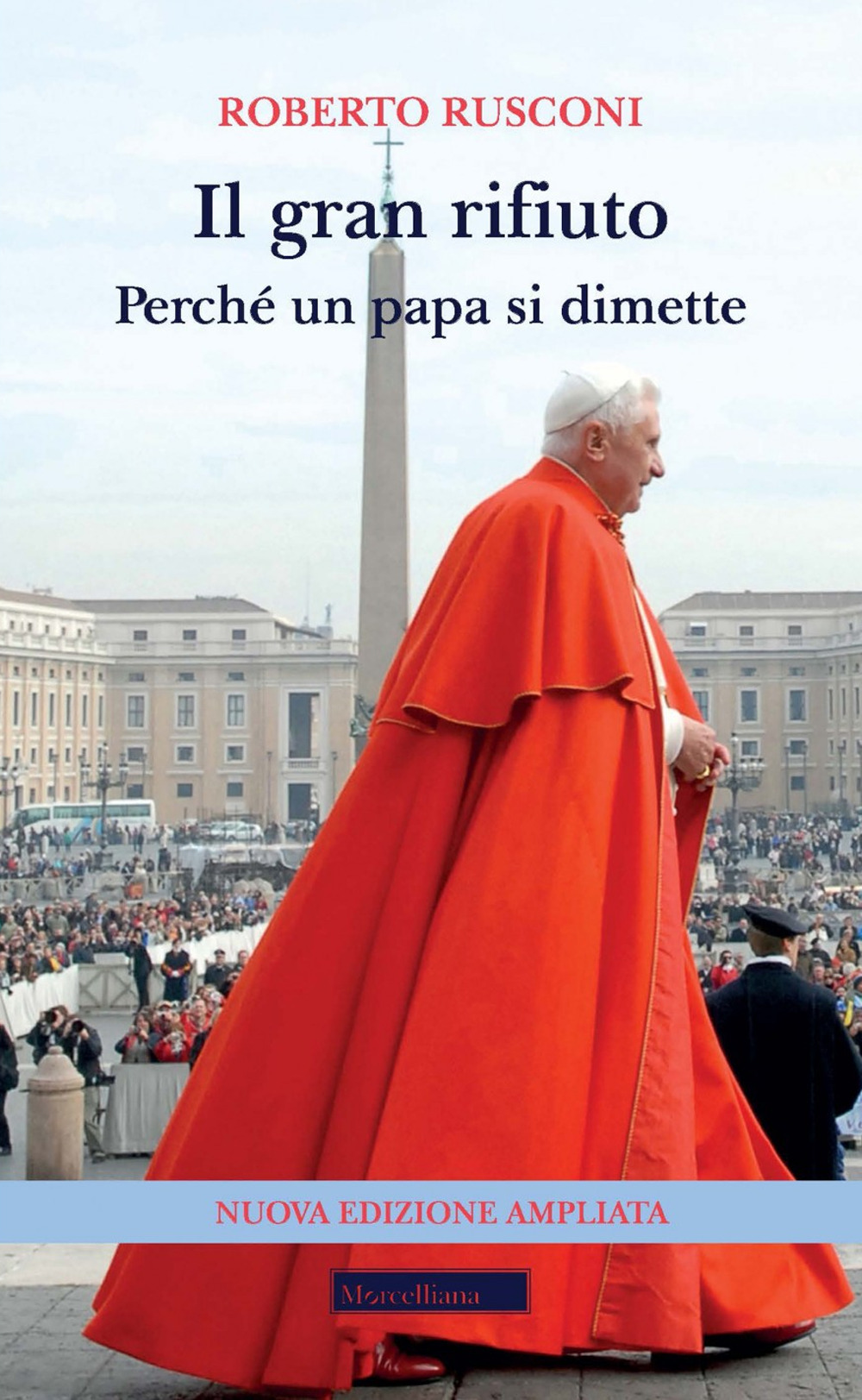 Libro gran rifiuto. Perché un papa si dimette di Roberto Rusconi - ean 9788837237820 - Morcelliana