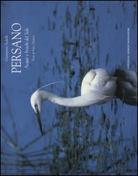 Libro Persano. Acque e boschi del Sele di Giampiero Indelli; Fulco Pratesi - ean 9788837418113 - Editoriale Giorgio Mondadori