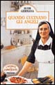 Libro Quando cucinano gli angeli! di Suor Germana - ean 9788838414411 - Piemme
