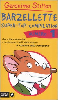Libro Barzellette. Super-top-compilation di Geronimo Stilton - ean 9788838432279 - Piemme
