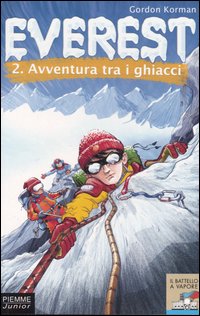 Libro Avventura tra i ghiacci. Everest di Gordon Korman - ean 9788838432538 - Piemme