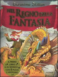 Libro Nel Regno della Fantasia di Geronimo Stilton - ean 9788838432651 - Piemme