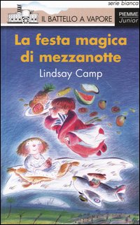 Libro festa magica di mezzanotte di Lindsay Camp - ean 9788838434464 - Piemme
