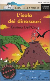 Libro isola dei dinosauri di Erminia Dell'Oro - ean 9788838435720 - Piemme