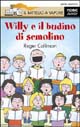 Libro Willi e il budino di semolino di Roger Collinson - ean 9788838436222 - Piemme