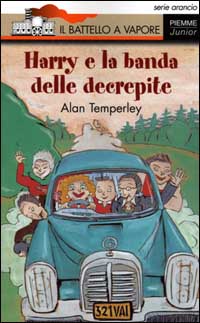 Libro Harry e la banda delle decrepite di Alan Temperley - ean 9788838436482 - Piemme