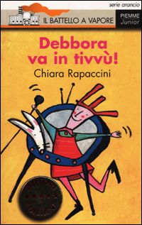 Libro Debbora va in tivvù! di Chiara Rapaccini - ean 9788838436543 - Piemme