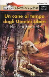 Libro cane al tempo degli uomini liberi di Henrietta Branford - ean 9788838436772 - Piemme