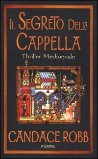 Libro segreto della cappella di Candace Robb - ean 9788838449109 - Piemme
