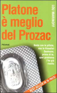 Libro Platone è meglio del Prozac di Lou Marinoff - ean 9788838449956 - Piemme