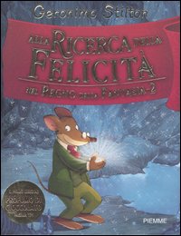 Libro Alla ricerca della felicità. Nel Regno della Fantasia di Geronimo Stilton - ean 9788838453748 - Piemme