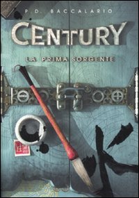 Libro prima sorgente. Century di Pierdomenico Baccalario - ean 9788838454165 - Piemme