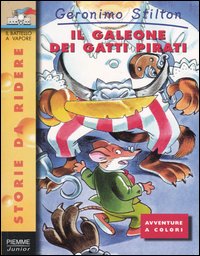 Libro galeone dei gatti pirati di Geronimo Stilton - ean 9788838455254 - Piemme