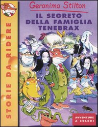 Libro segreto della famiglia Tenebrax di Geronimo Stilton - ean 9788838455469 - Piemme