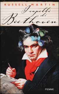 Libro capelli di Beethoven di Russell Martin - ean 9788838463426 - Piemme
