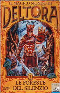 Libro foreste del silenzio. Il magico mondo di Deltora di Emily Rodda - ean 9788838468513 - Piemme
