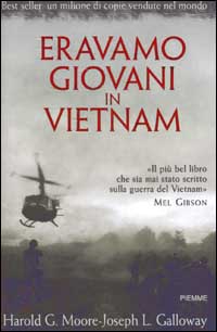 Libro Eravamo giovani in Vietnam di Harold G. Moore; Joseph L. Galloway - ean 9788838469992 - Piemme