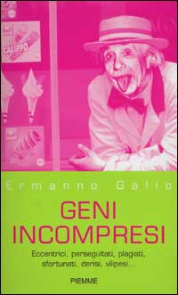 Libro Geni incompresi. Eccentrici