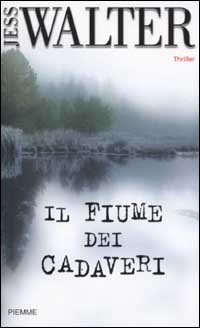 Libro fiume dei cadaveri di Jess Walter - ean 9788838470578 - Piemme