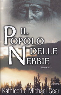 Libro popolo delle nebbie di Kathleen Gear; Michael W. Gear - ean 9788838470646 - Piemme