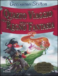Libro Quarto viaggio nel Regno della Fantasia di Geronimo Stilton - ean 9788838471339 - Piemme