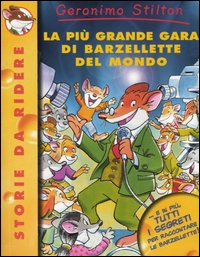 Libro più grande gara di barzellette del mondo di Geronimo Stilton - ean 9788838472510 - Piemme