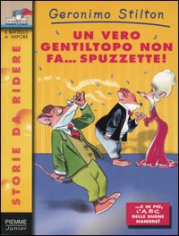Libro vero gentiltopo non fa... spuzzette! di Geronimo Stilton - ean 9788838472732 - Piemme
