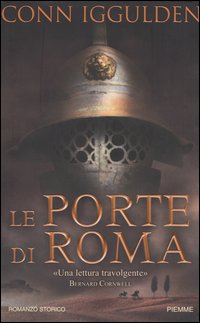 Libro porte di Roma. Imperator di Conn Iggulden - ean 9788838473746 - Piemme