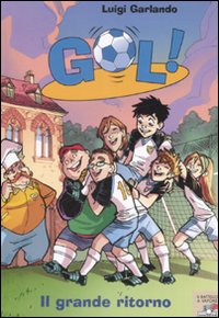 Libro grande ritorno di Luigi Garlando - ean 9788838474354 - Piemme