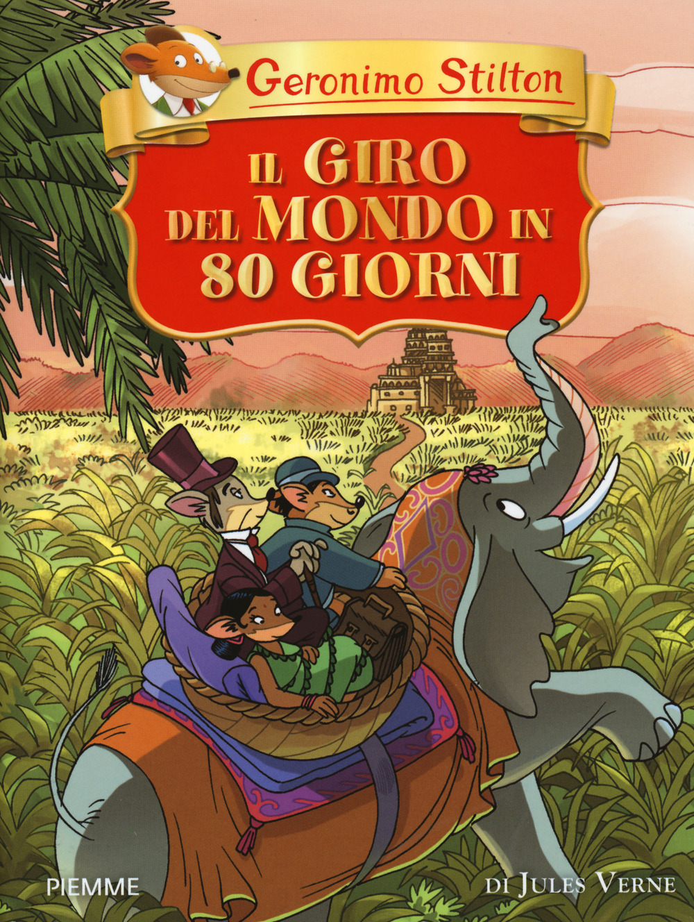 Libro giro del mondo in 80 giorni di Jules Verne di Geronimo Stilton - ean 9788838474484 - Piemme