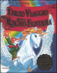 Libro Terzo viaggio nel Regno della Fantasia di Geronimo Stilton - ean 9788838474545 - Piemme