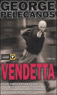 Libro Vendetta di George P. Pelecanos - ean 9788838478222 - Piemme