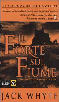 Libro forte sul fiume. Le cronache di Camelot di Jack Whyte - ean 9788838478307 - Piemme