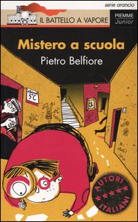 Libro Mistero a scuola di Pietro Belfiore - ean 9788838478826 - Piemme