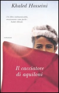 Libro cacciatore di aquiloni di Khaled Hosseini - ean 9788838481727 - Piemme