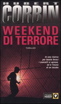 Libro Weekend di terrore di Hubert Corbin - ean 9788838483042 - Piemme