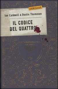 Libro codice del Quattro di Ian Caldwell; Dustin Thomason - ean 9788838485305 - Piemme