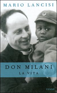 Libro Don Milani. La vita di Mario Lancisi - ean 9788838486081 - Piemme