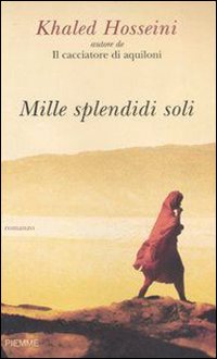 Libro Mille splendidi soli di Khaled Hosseini - ean 9788838487033 - Piemme